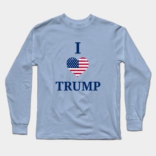 I love Trump Long Sleeve T-Shirt
